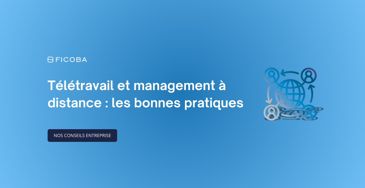 Les bonnes pratiques pour manager à distance